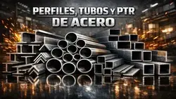 Perfiles y Tubos de acero